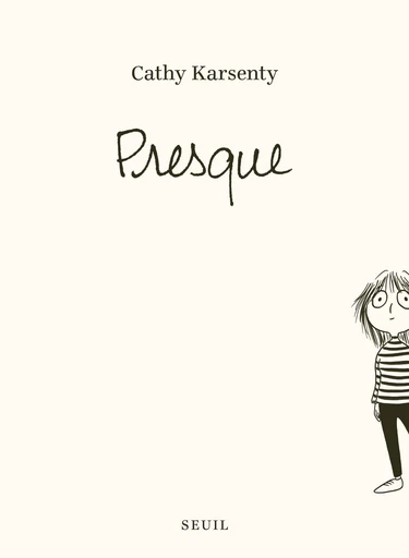 Presque - Cathy Karsenty - Seuil