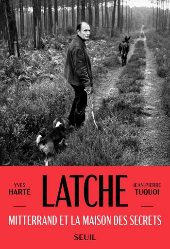 Latche - Jean-Pierre Tuquoi, Yves Harte - Seuil