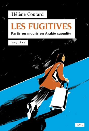 Les Fugitives - Hélène Coutard - Seuil