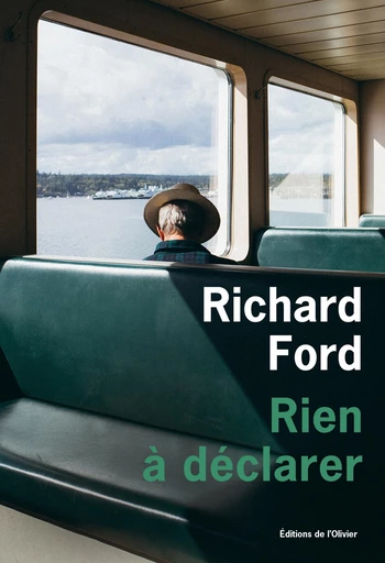 Rien à déclarer - Richard Ford - Editions de l'Olivier