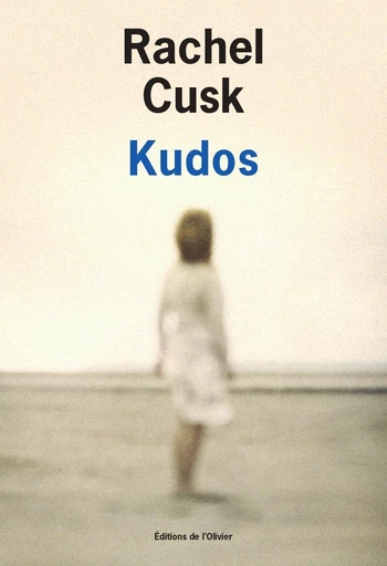 Kudos - Rachel Cusk - Olivier