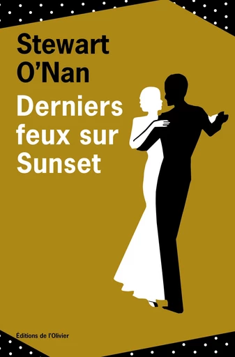 Derniers feux sur Sunset - Stewart O'Nan - Olivier (De l')