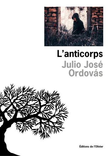 L'Anticorps - Julio José Ordovás - Olivier (De l')