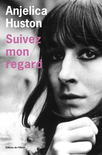 Suivez mon regard - Anjelica Huston - Olivier