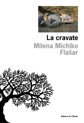 La cravate - Milena michiko Flasar - Editions de l'Olivier