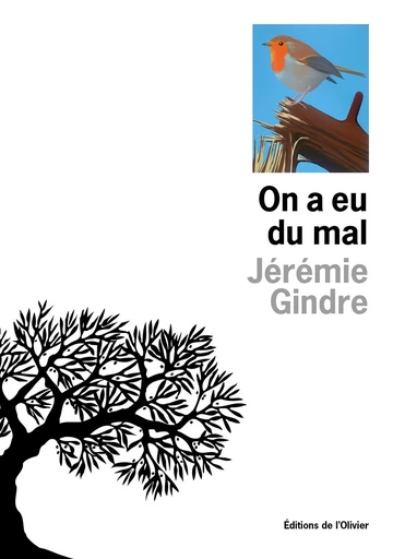 On a eu du mal - Jérémie Gindre - Editions de l'Olivier