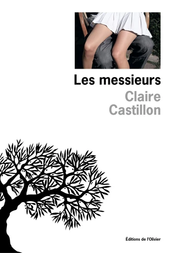 Les Messieurs - Claire Castillon - Olivier (De l')