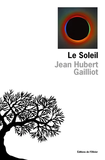 Le Soleil - Prix Wepler 2014 - Jean-Hubert Gailliot - Olivier (De l')