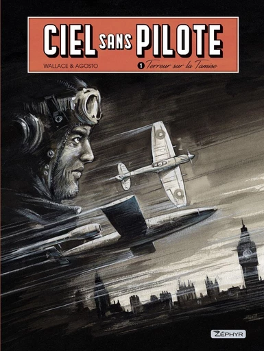 Ciel sans pilote - Tome 1 - Terreur sur la Tamise 1/2 -  Wallace - Zéphyr Editions