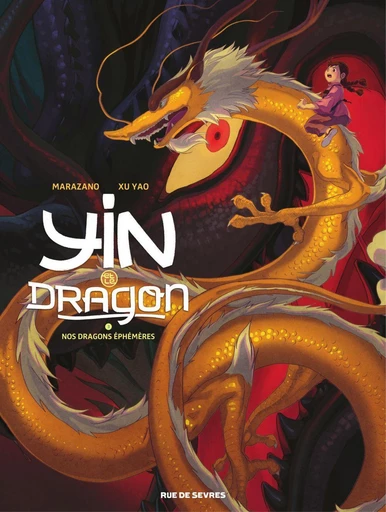 Yin Et Le Dragon - Tome 3 - Richard Marazano - Rue de Sèvres