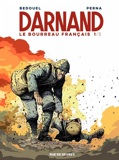 Darnand un bourreau français - Tome 1 - Patrice Perna - Rue de Sèvres