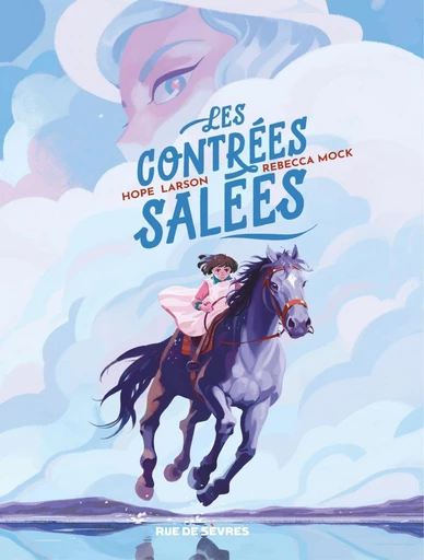 Les Contrées salées - Hope Larson,  Rebecca Mock - Rue de Sèvres