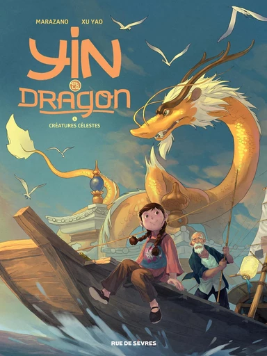 Yin Et Le Dragon - Tome 1 - Richard Marazano - Rue de Sèvres