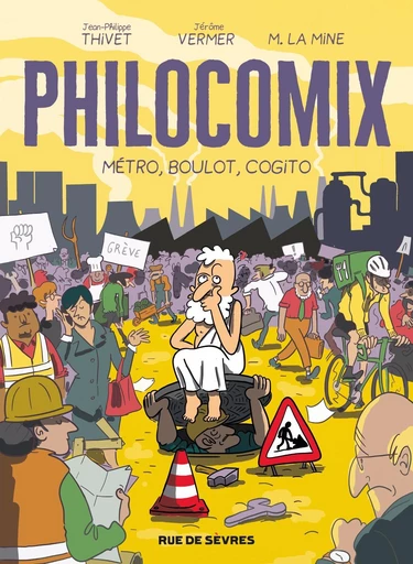 Philocomix - Tome 3 - Métro, boulot, cogito - M. LA MINE, Jean-Philipppe Thivet,  Jérôme Vermer - Rue de Sèvres