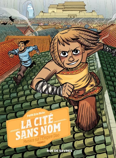 La Cité sans Nom - Tome 1 - Menace sur l'Empire Dao - Faith Erin Hicks - Rue de Sèvres