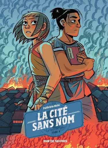 La cité sans Nom - Tome 3 - La Terre déchirée - Faith Erin Hicks - Rue de Sèvres