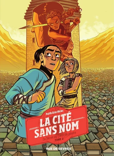 La cité sans Nom - Tome 2 - Le Secret du Cœur de pierre - Faith Erin Hicks - Rue de Sèvres