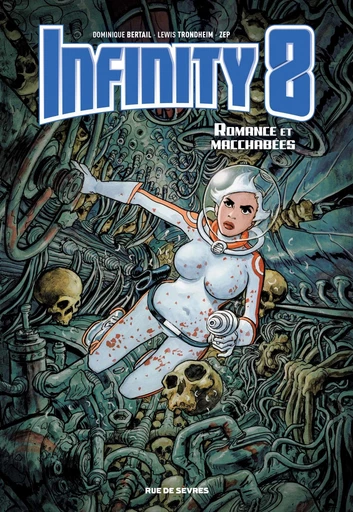 Infinity 8 - Tome 1 - Romance et Macchabées -  ZEP, Lewis Trondheim - Rue de Sèvres