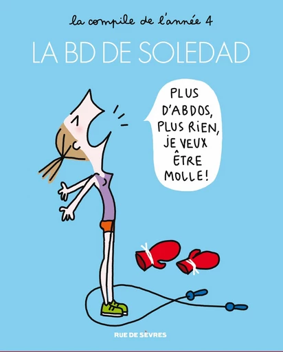 La BD de Soledad - Tome 4 - Soledad Bravi - Rue de Sèvres