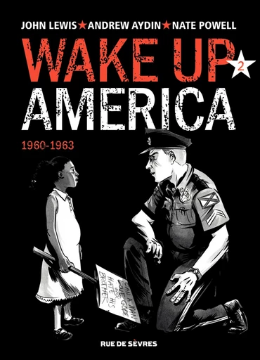 Wake up America - 1960-1963 -  John Lewis, Andrew Aydin - Rue de Sèvres