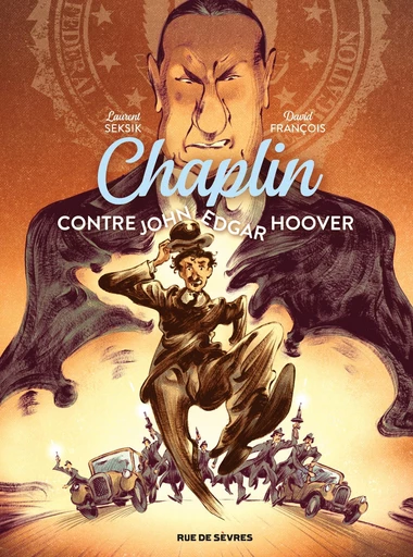 Chaplin, contre John Edgar Hoover - Laurent Seksik, David François - Rue de Sèvres