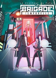 Le Visiteur du Futur : La Brigade Temporelle - Tome 3