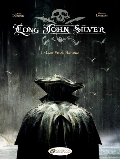 Long John Silver - Volume 1 - Lady Vivian Hastings - Xavier Dorison - Cinebook