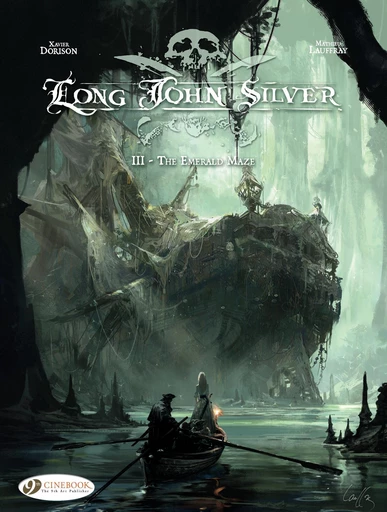 Long John Silver - Volume 3 - The Emerald Maze - Xavier Dorison - Cinebook