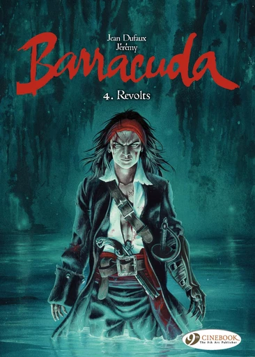 Barracuda - Volume 4 - Revolts -  Jean Dufaux - Cinebook