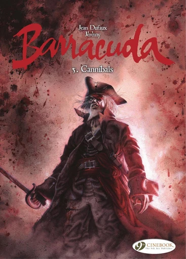 Barracuda - Volume 5 - Cannibals - Jean Dufaux - Cinebook