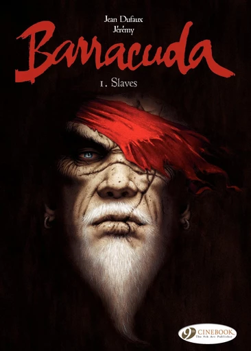 Barracuda - Volume 1 - Slaves - Jean Dufaux - Cinebook