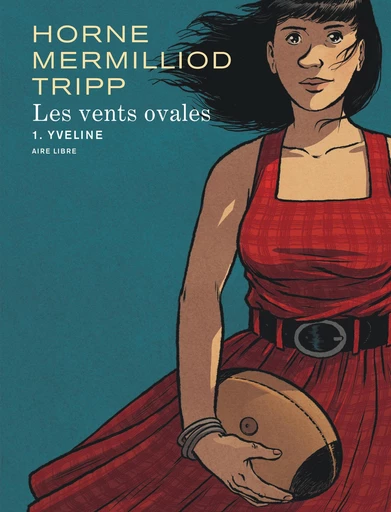 Les vents ovales - Tome 1 - Yveline - Aude Mermilliod, JeanLouis Tripp - Dupuis