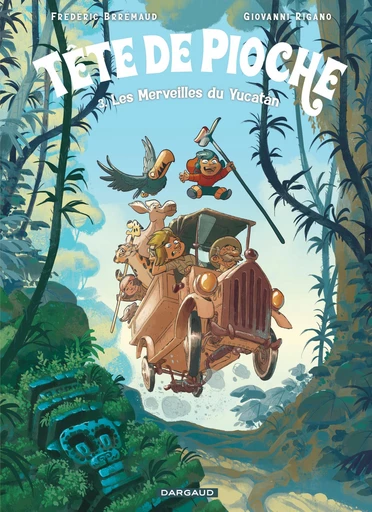 Tête de Pioche  - Tome 3 - Les Merveilles du Yucatán - Frédéric Brrémaud,  BRREMAUD - Dargaud