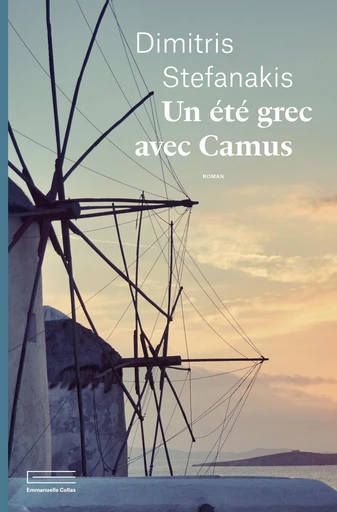 Un été grec avec Camus - Dimitris Stefanakis - Éditions Emmanuelle Collas