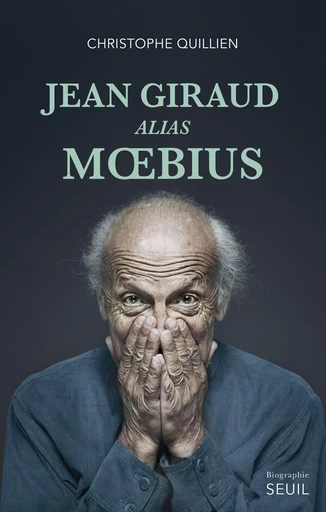 Jean Giraud alias Moebius - Christophe Quillien - Seuil