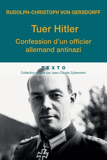 Tuer Hitler - Rudolph-Christoph von Gersdorff - Tallandier