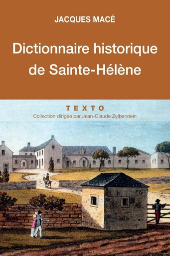 Dictionnaire historique de Sainte-Hélène - Jacques Mace - Tallandier