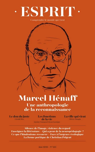 Esprit - Marcel Hénaff. Une anthropologie de la reconnaissance - Gérald Sfez, Antoine Garapon, Olivier Mongin - Editions Esprit