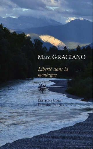 Liberté dans la montagne - Marc Graciano - Jose Corti