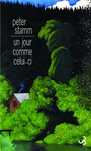 Un jour comme celui-ci - Peter Stamm - Christian Bourgois