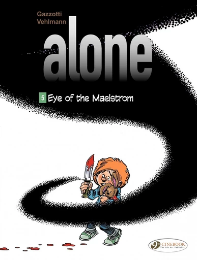 Alone - Volume 5 - Eye of the Maelstrom -  Fabien Vehlmann - CINEBOOK