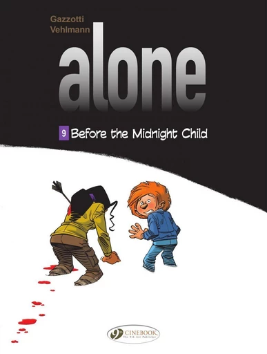 Alone - Volume 9 - Before the Midnight Child - Fabien Vehlmann - Cinebook