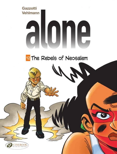 Alone - Volume 12 - The Rebels of Neosalem -  Vehlmann - CINEBOOK