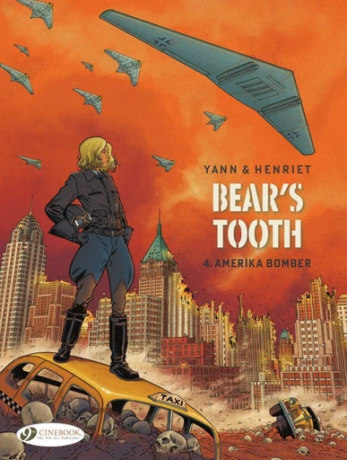 Bear's Tooth - Volume 4 - Amerika Bomber -  Yann - Cinebook