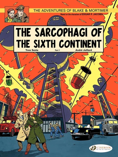 Blake & Mortimer - Volume 9 - The Sarcophagi of the Sixth Continent (Part 1) -  Yves Sente - Cinebook