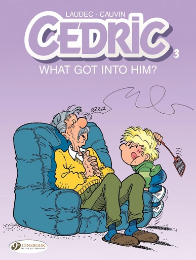 Cedric - Volume 3 - What Got Into Him ? - Raoul Cauvin,  Laudec - Cinebook