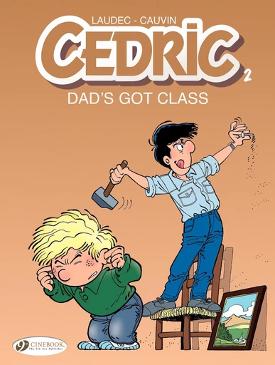 Cedric - Volume 2 - Dad's Got Class - Raoul Cauvin,  Laudec - Cinebook