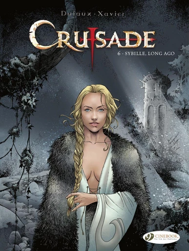 Crusade - Volume 6 - Sybille, Long ago - Jean Dufaux - Cinebook