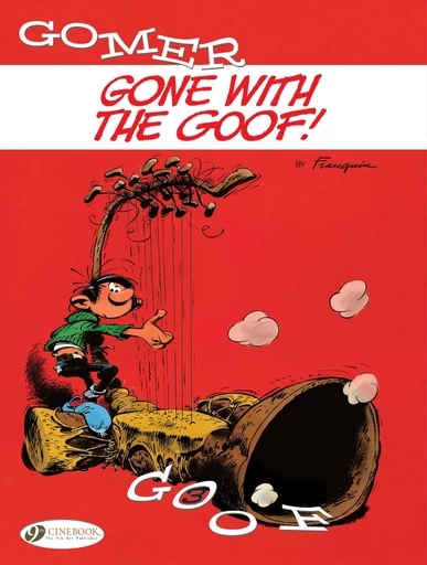 Gomer Goof - Volume 3 - Gone with the Goof -  Franquin - Cinebook