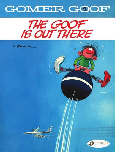 Gomer Goof - Volume 4 - The Goof is Out There -  Franquin - Cinebook